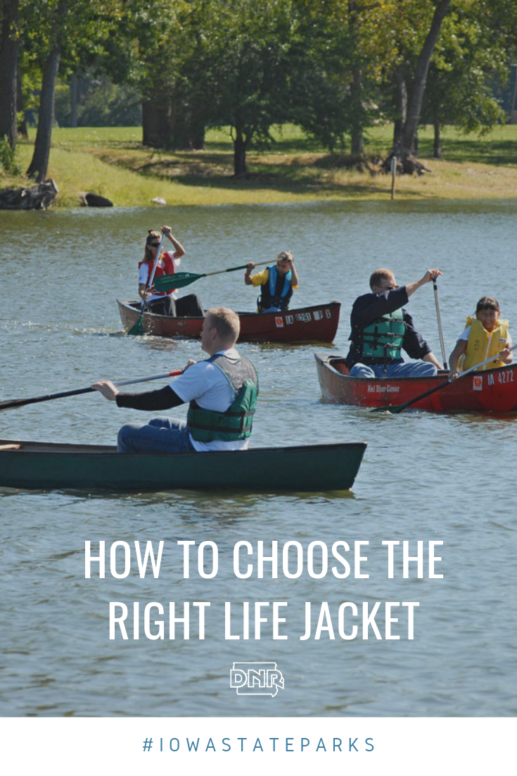 Life jackets are a must for water safety, but finding the right fit can be tricky. Here’s some helpful tips in finding the right life jacket for you and your family  |  Iowa DNR